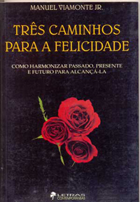 Três caminhos para a felicidade