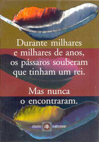 Durante milhares e milhares de anos os pássaros