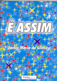 E assim