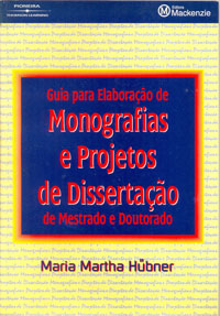 Guia para elaboração de monografias e projetos de dissertação de mestrado e doutorado.