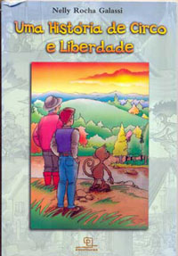 Uma história de circo e liberdade