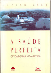 A saúde perfeita (Crítica de uma nova utopia)
