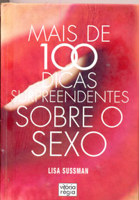 Mais de 100 dicas surpreendentes sobre o sexo