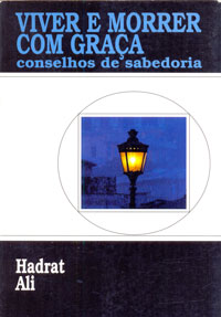 Viver e morrer com graça conselhos de sabedoria