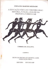 A Educação Física no Terceiro Grau - História, Função, Análise da Proposta Curricluar