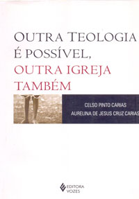 Outra teologia é possível, outra igreja também