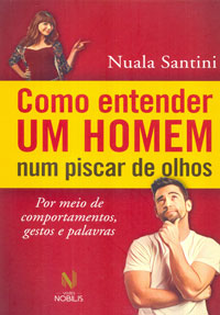 Como entender um homem num piscar de olhos