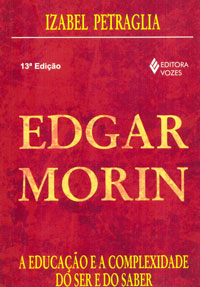 Edgar Morin a educação e a complexidade do ser e do saber
