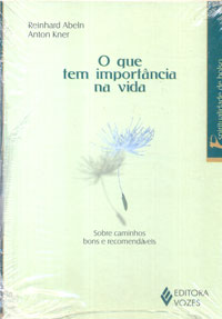 O que tem importância na vida