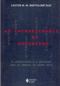 As encruzilhadas do humanismo