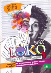 Eu fico loko - as desaventuras de um adolescente nada convencional