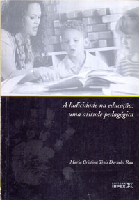 A ludicidade na educação: uma atitude pedagógica