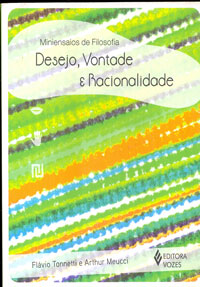 Desejo, vontade e racionalidade
