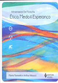 Ética, medo e esperança