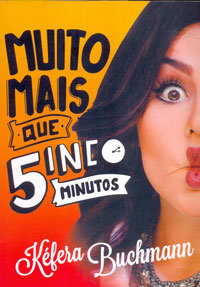 Muito mais que cinco minutos