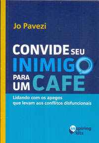Convide seu inimigo para um café