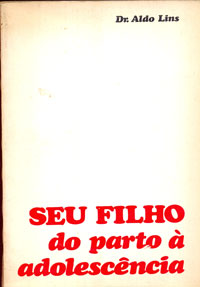 Seu filho do parto â adolescência