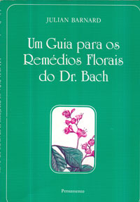 Um guia para os emédios florais do Dr Bach