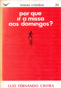 Por que ir a missa aos domingos?