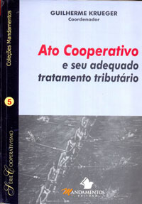 Ato cooperativo e seu adequado tratamento tributário