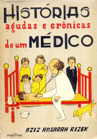 Histórias agudas e crônicas de um médico