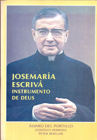 Josemaria Escrivá instrumento de Deus