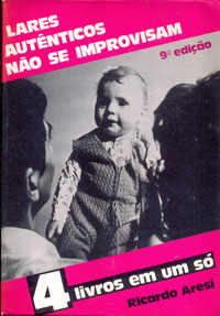 Lares autênticos não se improvisam