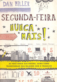 Segunda feira nunca mais!