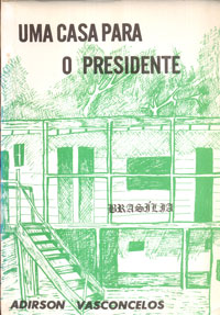 Uma casa para o Presidente