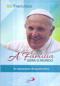 A família gera o mundo