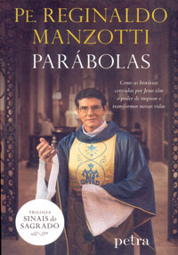 Pe. Reginaldo Manzotti Parábolas